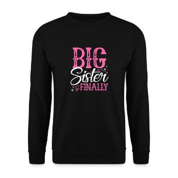 Big Sister Finally - Unisex Sweatshirt - black - Front - Alina (178cm) & Michal (187cm)