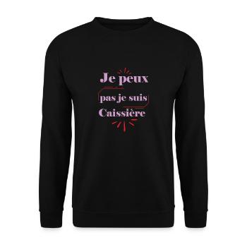 Tshirt femme Je peux pas je suis Caissière - Sweat-shirt Unisexe - noir - Devant - Alina (178cm) & Michal (187cm)