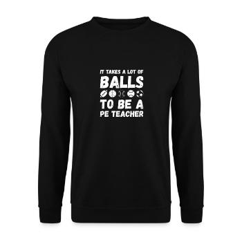 Il faut beaucoup de courage pour être professeur d’éducation physique - Sweat-shirt Unisexe - noir - Devant - Alina (178cm) & Michal (187cm)