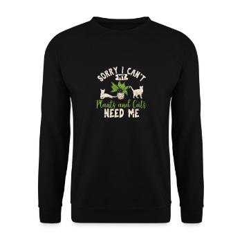 Sorry I Can't My Plants And Cats Need Me Funny Pla - Unisex Pullover - Schwarz - Vorne - Alina (178cm) & Michal (187cm)