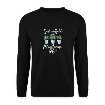 I Just Really Like Monsteras Ok Funny Plant Lover - Unisex Pullover - Schwarz - Vorne - Alina (178cm) & Michal (187cm)