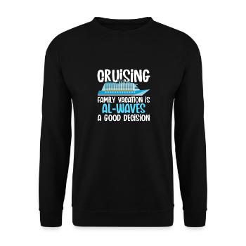 Cruising Vacation Is Al-waves A Good Decision - Unisex Pullover - Schwarz - Vorne - Alina (178cm) & Michal (187cm)