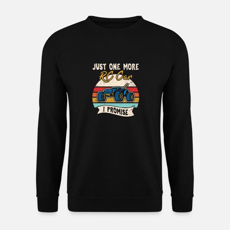 Juste une voiture RC de plus que je promets télécommande Raci - Sweat-shirt Unisexe - noir