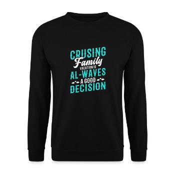 Cruising Vacation Is Al-waves A Good Decision - Unisex Pullover - Schwarz - Vorne - Alina (178cm) & Michal (187cm)