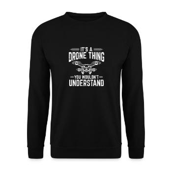 It's A Drone Thing Funny Drone Pilot Funny RC Quad - Unisex Sweatshirt - black - Front - Alina (178cm) & Michal (187cm)
