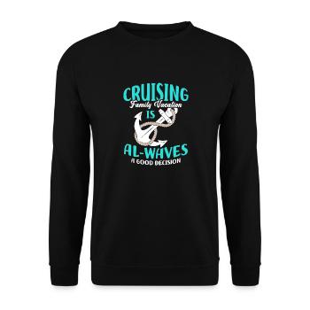 Cruising Vacation Is Al-waves A Good Decision - Unisex Pullover - Schwarz - Vorne - Alina (178cm) & Michal (187cm)