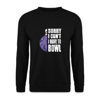 Désolé, je ne peux pas avoir à bol de thé de bowling cool - Sweat-shirt Unisexe - noir - Devant - Alina (178cm) & Michal (187cm)
