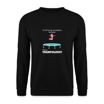 Ironic Quote for a Trampoline Jumper Hobby Sports - Unisex Sweatshirt - black - Front - Alina (178cm) & Michal (187cm)
