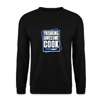 Freaking Awesome Cook Cool Funny T-Shirt Present - Unisex Sweatshirt - black - Front - Alina (178cm) & Michal (187cm)