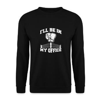 I'll Be In My Office Funny Boxing Lover Boxing Coa - Unisex Pullover - Schwarz - Vorne - Alina (178cm) & Michal (187cm)