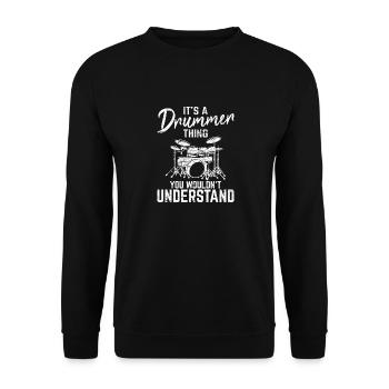 It's A Drummer Thing Funny Drummer Band Percussion - Unisex Pullover - Schwarz - Vorne - Alina (178cm) & Michal (187cm)