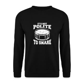 It's Not Polite To Snare Funny Drummer Percussion - Unisex Pullover - Schwarz - Vorne - Alina (178cm) & Michal (187cm)