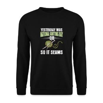 Funny National Knitting Day Or So It Seams Present - Unisex Sweatshirt - black - Front - Alina (178cm) & Michal (187cm)