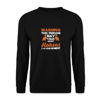 Avertissement Cette personne peut parler de chevaux - Sweat-shirt Unisexe - noir - Devant - Alina (178cm) & Michal (187cm)