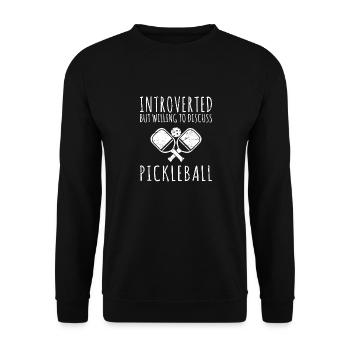 Introverted Funny Pickleball Player Paddle Sports - Unisex Pullover - Schwarz - Vorne - Alina (178cm) & Michal (187cm)