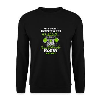 It's Okay Funny Pickleball Player Sports Player Lo - Unisex Sweatshirt - black - Front - Alina (178cm) & Michal (187cm)
