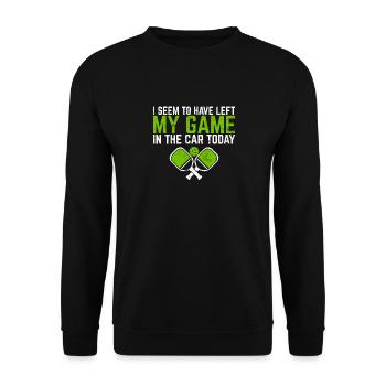 Left My Game In The Car Today Funny Pickleball Pla - Unisex Sweatshirt - black - Front - Alina (178cm) & Michal (187cm)