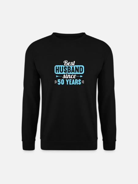 Best Husband Since 50 Years 50th Wedding Day - Unisex Sweatshirt - black