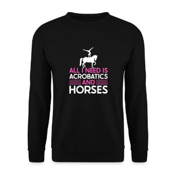 Voltigieren All I Need Is Acrobatics & Horses - Unisex Pullover - Schwarz - Vorne - Alina (178cm) & Michal (187cm)