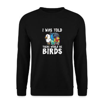 On m’a dit qu’il y aurait des oiseaux amateurs d’oiseaux drôles - Sweat-shirt Unisexe - noir - Devant - Alina (178cm) & Michal (187cm)