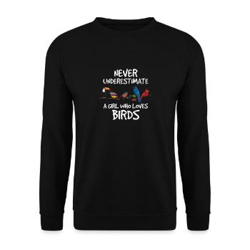 Never Underestimate A Girl Who Loves Birds Cute Bi - Unisex Sweatshirt - black - Front - Alina (178cm) & Michal (187cm)