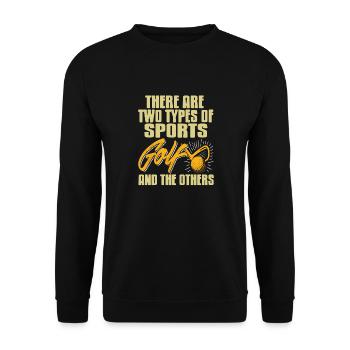 There Are Two Types Of Sports Golf & The Others - Unisex Sweatshirt - black - Front - Alina (178cm) & Michal (187cm)