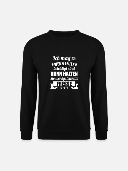 Ich mag es wenn Leute beleidigt sind halten Fresse - Unisex Pullover - Schwarz