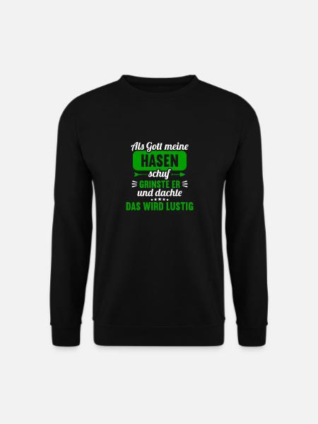 Als Gott meine Hasen schuf das wird lustig Hase - Unisex Pullover - Schwarz