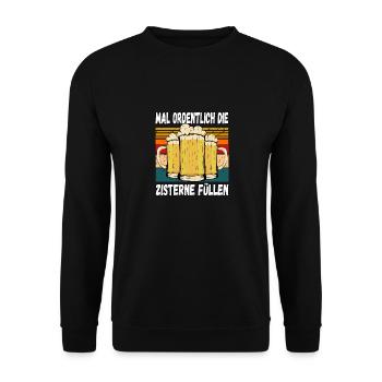 Mal Ordentlich die Zisterne Füllen Witziger Spruch - Unisex Pullover - Schwarz - Vorne - Alina (178cm) & Michal (187cm)