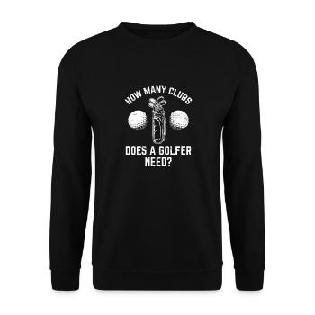 How Many Clubs Does A Golfer Need Golf Funny Golfi - Unisex Pullover - Schwarz - Vorne - Alina (178cm) & Michal (187cm)