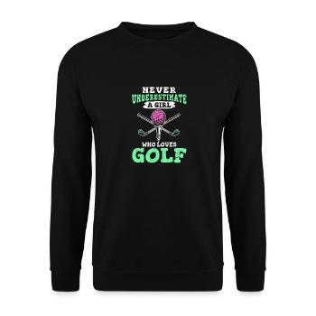 Never Underestimate A Girl Who Loves Golf Girls Go - Unisex Pullover - Schwarz - Vorne - Alina (178cm) & Michal (187cm)
