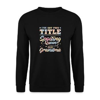 Spoiling queen and grandma - Unisex Sweatshirt - black - Front - Alina (178cm) & Michal (187cm)