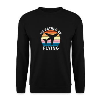 I d Rather Be Flying Airplane Pilot - Unisex Pullover - Schwarz - Vorne - Alina (178cm) & Michal (187cm)