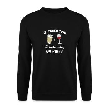 It Takes Two To Make A Day Go Right Coffee Wine - Unisex Pullover - Schwarz - Vorne - Alina (178cm) & Michal (187cm)
