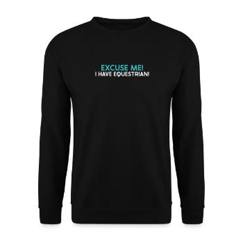 Excuse Me I Have Equestrian - Unisex Pullover - Schwarz - Vorne - Alina (178cm) & Michal (187cm)