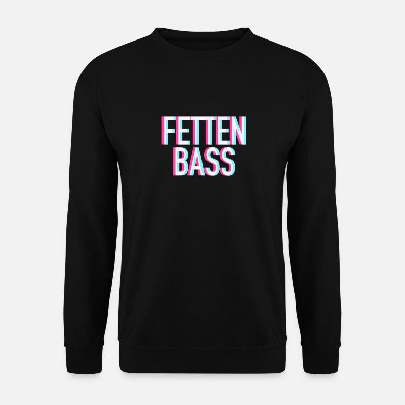 Fetten Bass Raver Design - Unisex Pullover - Schwarz