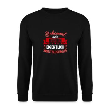 Bekommt Dein Gehirn eigentlich Arbeitslosengeld - Unisex Pullover - Schwarz - Vorne - Alina (178cm) & Michal (187cm)
