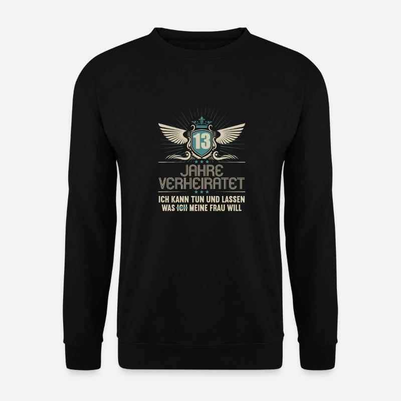 13 Jahre verheiratet kann tun 13.Hochzeitstag - Unisex Pullover - Schwarz