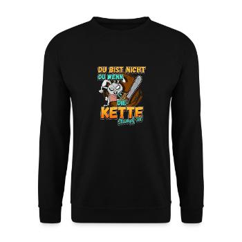 Du Bist Nicht Du Wenn Die Kette Stumpf Ist Förster - Unisex Pullover - Schwarz - Vorne - Alina (178cm) & Michal (187cm)