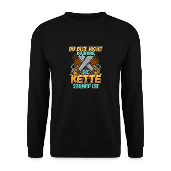 Du Bist Nicht Du Wenn Die Kette Stumpf Ist Förster - Unisex Pullover - Schwarz - Vorne - Alina (178cm) & Michal (187cm)