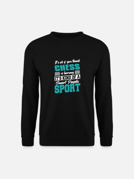 It's OK If You Think Chess Is Boring Funny Tee - Unisex Pullover - Schwarz