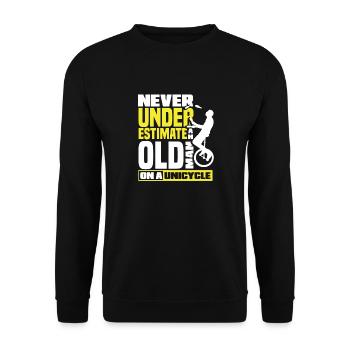 Circus Performer Never Underestimate An Old Man - Unisex Pullover - Schwarz - Vorne - Alina (178cm) & Michal (187cm)