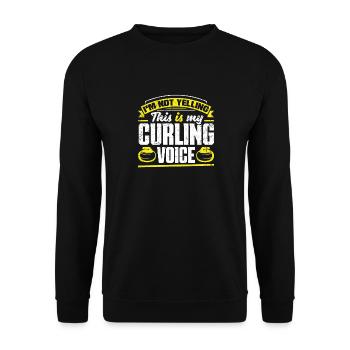Curling Player for a Curler I'm Not Yelling - Unisex Pullover - Schwarz - Vorne - Alina (178cm) & Michal (187cm)