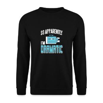 So Apparently I'm Dramatic Funny Actor T-Shirt - Unisex Sweatshirt - black - Front - Alina (178cm) & Michal (187cm)