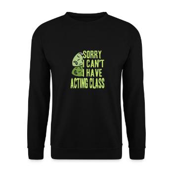 Sorry I Can't I Have Acting Class Vintage Funny - Unisex Sweatshirt - black - Front - Alina (178cm) & Michal (187cm)