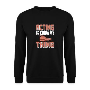 Acting Is Kinda My Thing Retro Theatre T-Shirt - Sweat-shirt Unisexe - noir - Devant - Alina (178cm) & Michal (187cm)