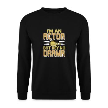 Je suis un acteur mais bon pas de drame Drôle d’acteur Tee - Sweat-shirt Unisexe - noir - Devant - Alina (178cm) & Michal (187cm)