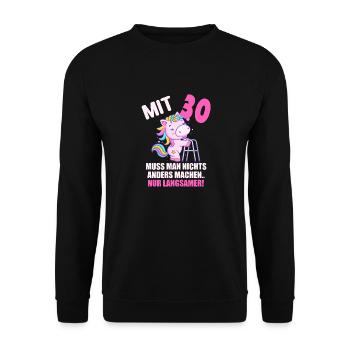 Mit 30 nichts anders nur langsamer 30 Geburtstag - Unisex Pullover - Schwarz - Vorne - Alina (178cm) & Michal (187cm)