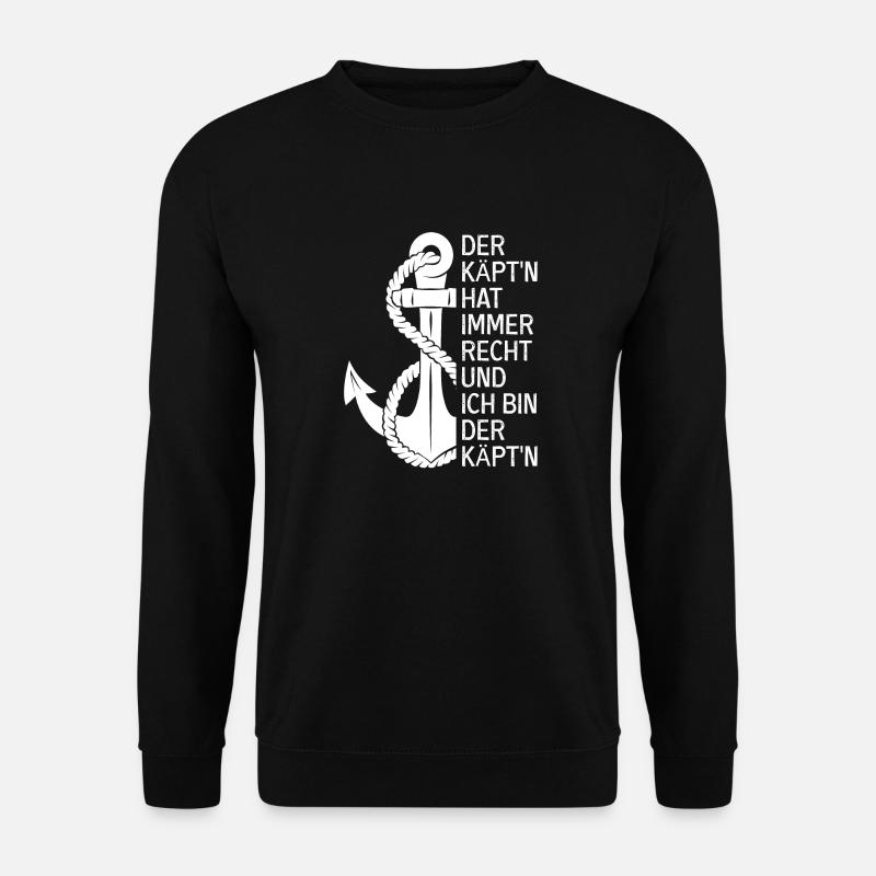 Der Kapitän hat Immer Recht Und Ich Bin Der - Unisex Pullover - Schwarz