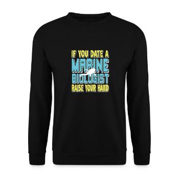 If You Date A Marine Biologist Raise Your Hand - Unisex Sweatshirt - black - Front - Alina (178cm) & Michal (187cm)